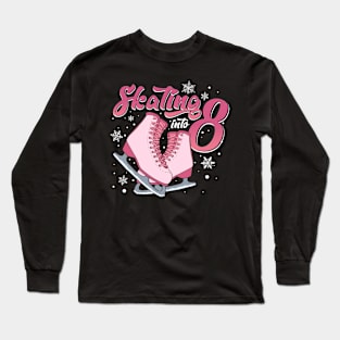 Ice Skating 8th Birthday Girl 8 Years Long Sleeve T-Shirt